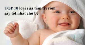 Top 10 loại sữa tắm trị rôm sảy cho bé tốt nhất hiện nay 1 1 1