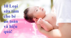 Top 10 sữa tắm cho bé tốt nhất hiện nay 2 1