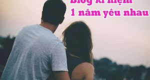 Kỉ niệm 1 năm yêu nhau nên nói gì