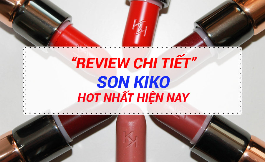 79 [REVIEW] Son Kiko – Full Bảng Màu Được Yêu Thích mới nhất